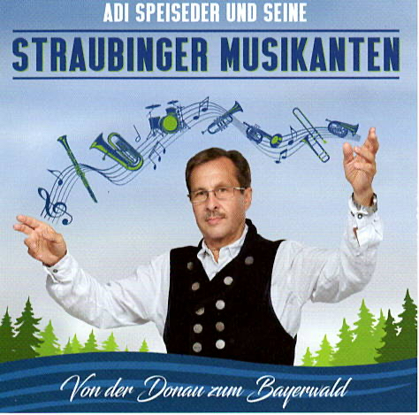 Adi Speiseder und seine Straubinger Musikanten (CD)